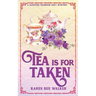 Tea is for Taken