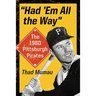 "Had 'Em All the Way": The 1960 Pittsburgh Pirates