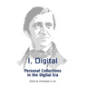 I, Digital: Personal Collections in the Digital Era