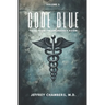 Code Blue: Tales From the Emergency Room: Volume 5