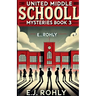 United Middle Schooll Mysteries Book 3
