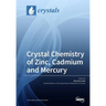 Crystal Chemistry of Zinc, Cadmium and Mercury