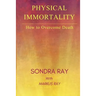 Physical Immortality: How to Overcome Death