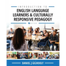 Introduction to English Language Learners and Culturally Responsive Pedagogy: Critical Readings