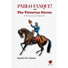 Pablo Fanque and the Victorian Circus: A Romance of Real Life
