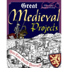 Great Medieval Projects: You Can Build Yourself