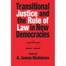 Transitional Justice and the Rule of Law in New Democracies