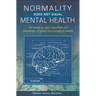 Normality Does Not Equal Mental Health: The Need to Look Elsewhere for Standards of Good Psychological Health