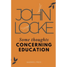 Some Thoughts CONCERNING EDUCATION