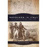 Napoleon in Italy: The Sieges of Mantua, 1796-1799 Volume 44