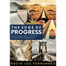 The Edge of Progress: Stories of Triumphs, Tragedies, and the Human Cost Behind Ambitious Engineering Feats