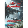 Hidden Agendas: : The Rise of the Industrial Military Complex
