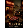 Tender Eyes