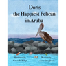 Doris the Happiest Pelican in Aruba