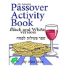 My Amazing Passover Activity Book- Black and White Version