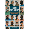 Men Speak Up: Journeys Through Mental Health
