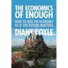 The Economics of Enough: How to Run the Economy as If the Future Matters