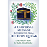 A Universal Message Interpreted from the Holy Qur'an