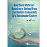 Function Materials Based Derived Coordination Compounds ..