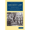 Ancient Law: Its Connection with the Early History of Society, and Its Relation to Modern Ideas