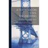 A Textbook On Civil Engineering: Heat. Steam And Steam Engines: Steam Boilers. Locomotives