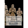 Noah's Family Speaks: Postdiluvian History from Noah to Abraham