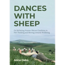 Dances with Sheep: On Repairing the Human-Nature Condition in Felt Thinking and Moving Towards Wellbeing