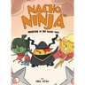 Nacho Ninja - Protector of the Nacho Way: kids ninja books / kids ninja books set