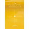 The Way of Knowing: Christ Mind Trilogy: Volume III