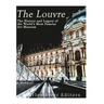 The Louvre: The History and Legacy of the World's Most Famous Art Museum