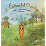 A Colourful Garden: A Story About Diversity, Acceptance and Friendship
