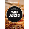 Who Jesus Is: A Bible Study on the "I Am" Statements of Christ