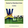 Exercise Your Whole Body at Home - First Edition
