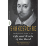 Shakespeare: The Essential Guide to the Life and Works of the Bard