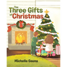 The Three Gifts of Christmas