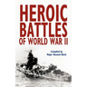 Heroic Battles of World War II