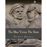 The Man Versus The State (Large Print Edition)