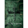 Shadow And Light: The Truth Seeking