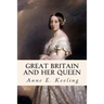 Great Britain and Her Queen