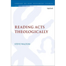Reading Acts Theologically