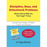 Discipline, Boys, and School Problems: What's Wrong with the Get Tough Policy?