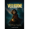 Veilborne: The Holloway Chronicles
