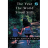 The Year the World Stood Still