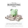 The 21 Day Budgeting Challenge: Learn How to Set up a Budget, Pay of Debts and Make the Most of Your Money