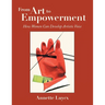 From Art to Empowerment: How Women Can Develop Artistic Voice