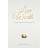 Of Love and Worth: Leaving Footprints As He Walks With Us