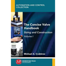The Concise Valve Handbook, Volume I: Sizing and Construction