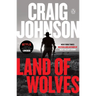Land of Wolves: A Longmire Mystery