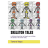 Skeleton Tales: A children's book that will teach your children the bones of the human body.