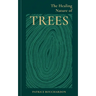 The Healing Nature of Trees